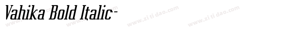 Vahika Bold Italic字体转换